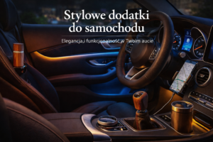 Stylowe dodatki do samochodu